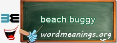 WordMeaning blackboard for beach buggy